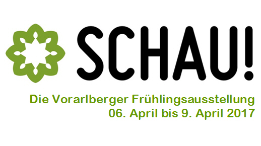 Schau ! 2017 Die Vorarlberger Frühjahrsmesse - Messe Dornbirn